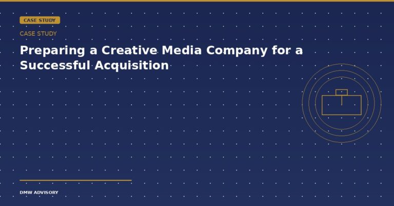 Preparing a Creative Media Company for a Successful Acquisition