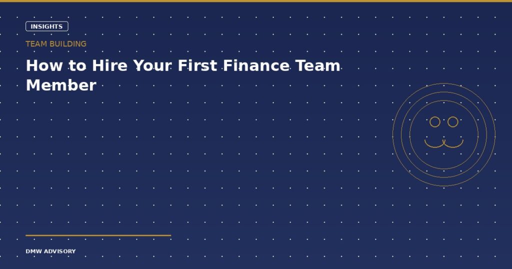 Hiring your first finance team member